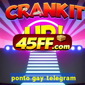 ponto gay telegram